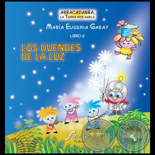 LOS DUENDES DE LA LUZ - Libro 2 - Autora: MARA EUGENIA GARAY - Ao 2006